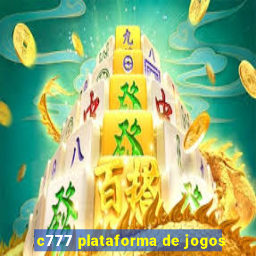 c777 plataforma de jogos